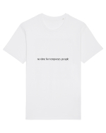 no time for temporary people Tricou mânecă scurtă Unisex Rocker