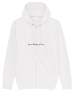 silly me, thinking you cared Hanorac cu fermoar Unisex Connector