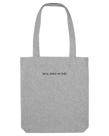 alexa, delete my belly Heather Grey