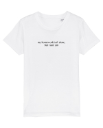 my homework isn t done but i sure am Tricou mânecă scurtă  Copii Mini Creator