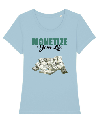 Monetize your life Sky Blue