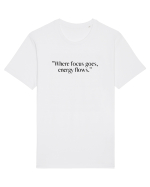 where focus goes energy flows Tricou mânecă scurtă Unisex Rocker