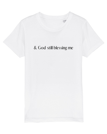  god still blessing me White
