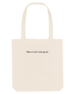 i have god i am good  Sacoșă textilă