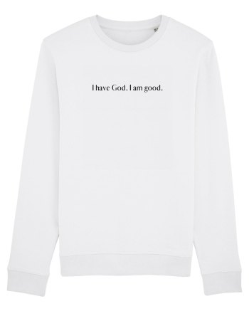 i have god i am good  White