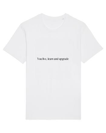 you live learn and upgrade White