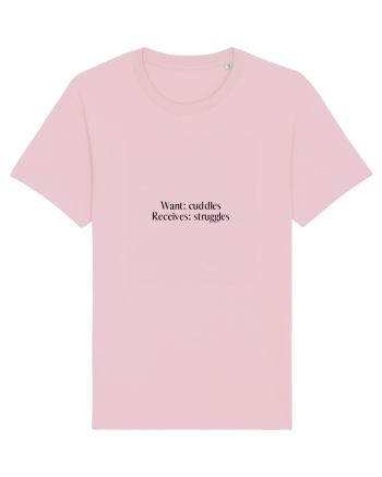 want cuddles receives struggles Cotton Pink
