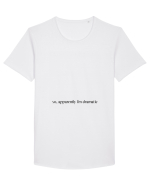 so apparently i m dramatic Tricou mânecă scurtă guler larg Bărbat Skater
