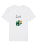 all i want for Christmas is ... Tricou mânecă scurtă Unisex Rocker