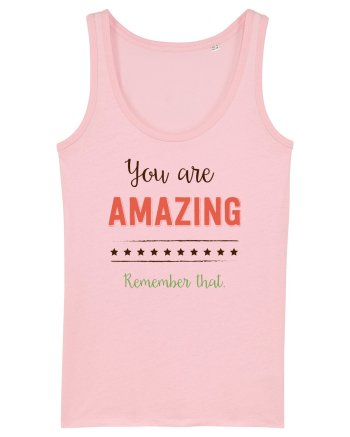 Amintește-ți că ești uimitor Cotton Pink