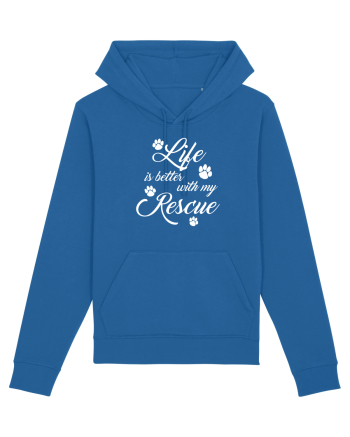 Life is better with my rescue Royal Blue