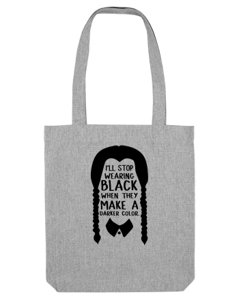 I'll Stop Wearing Black When They Make A Darker Color Heather Grey
