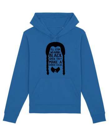 I'll Stop Wearing Black When They Make A Darker Color Royal Blue