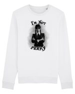 I'm Not Perky Bluză mânecă lungă Unisex Rise