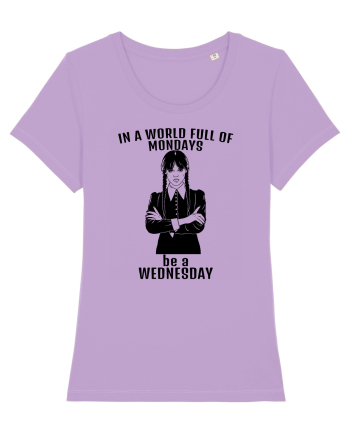 In A World Full Of Mondays Be A Wednesday Lavender Dawn