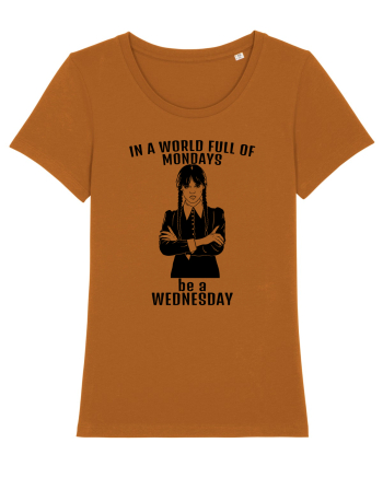 In A World Full Of Mondays Be A Wednesday Roasted Orange