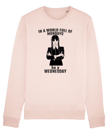 In A World Full Of Mondays Be A Wednesday Candy Pink