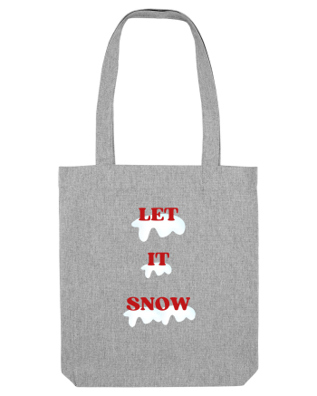 let it snow Heather Grey