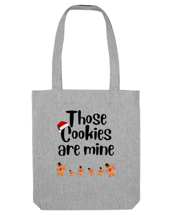 those cookies are mine Heather Grey