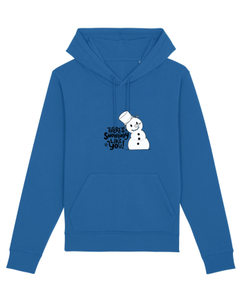 theres snowbody like you Royal Blue