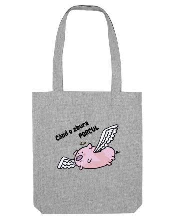 cand o zbura porcul Heather Grey