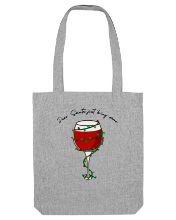 dear santa just bring wine Heather Grey