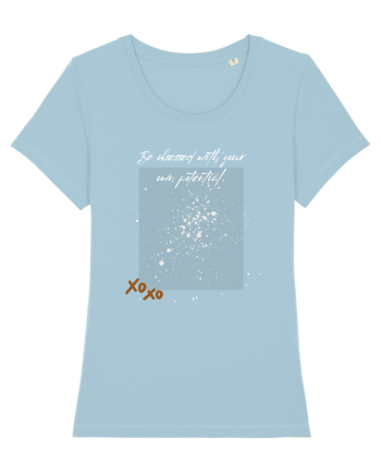 be blessed with your potential Sky Blue
