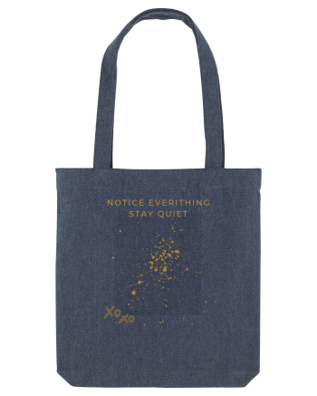 notice evrithing stay quiet Midnight Blue