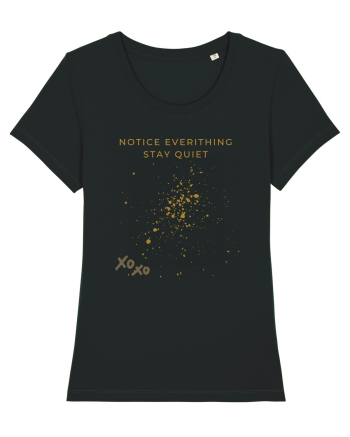 notice evrithing stay quiet Black