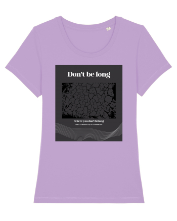 don t belong where you don t belong Lavender Dawn