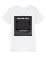 don t belong where you don t belong Tricou mânecă scurtă  Copii Mini Creator