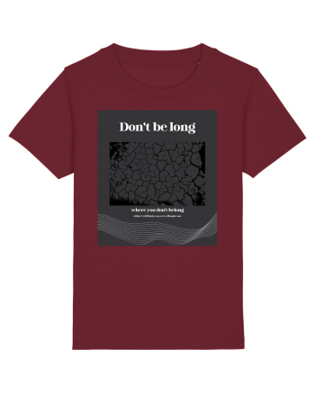 don t belong where you don t belong Burgundy