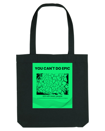 you can t do epic shit... Black