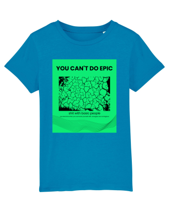 you can t do epic shit... Azur