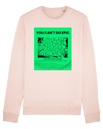 you can t do epic shit... Candy Pink