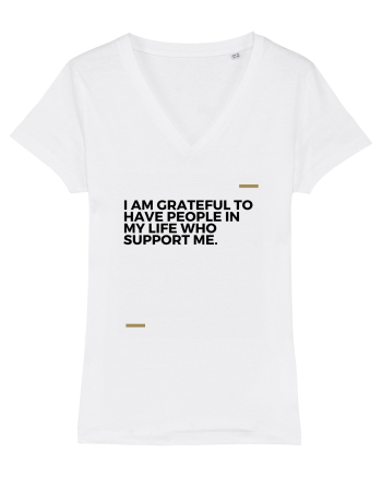 i am grateful to have people in my life who support me White