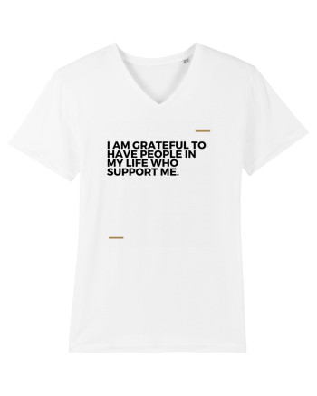 i am grateful to have people in my life who support me White