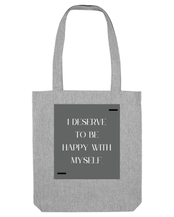 i deserve to be happy with myself Heather Grey