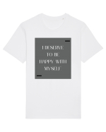 i deserve to be happy with myself Tricou mânecă scurtă Unisex Rocker