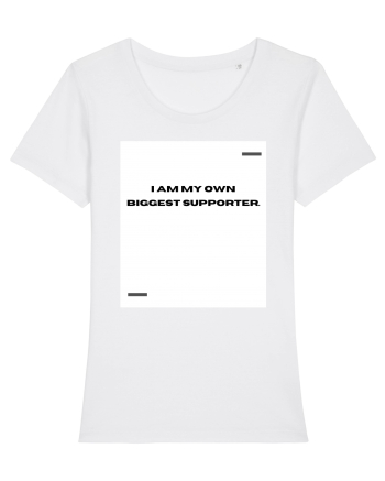 I am my own biggest supporter. White