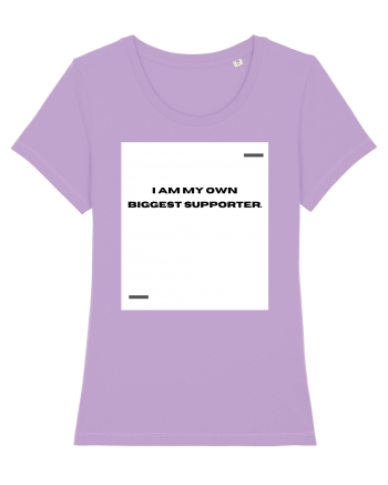 I am my own biggest supporter. Lavender Dawn