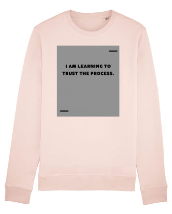 I am learning to trust the process. Candy Pink