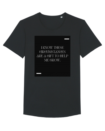 I know these circumstances are a gift to help me grow. Black