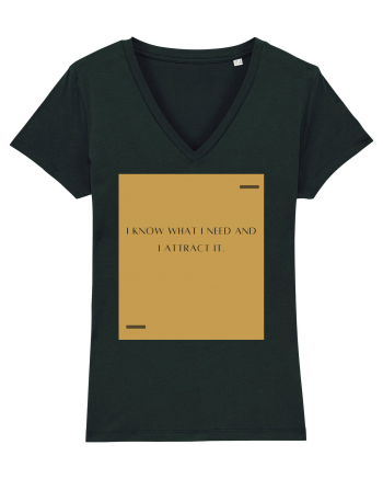 I know what I need and I attract it. Black