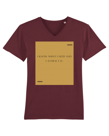 I know what I need and I attract it. Burgundy