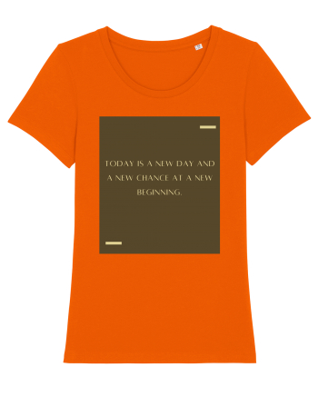 Today is a nwe day and a new chance at a new beginning. Bright Orange