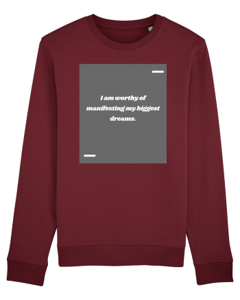 I am worthy of manifesting my biggest dreams. Burgundy