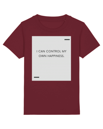 I can control my own happiness. Burgundy