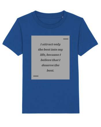 I attract only the best into my life, because I believe that I deserve t Majorelle Blue