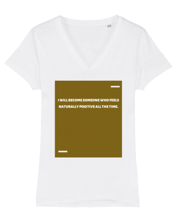 I will become someone who feels naturally positive all the time. White